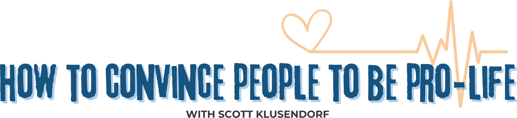 How to Convince People to Be Pro-Life with Scott Klusendorf