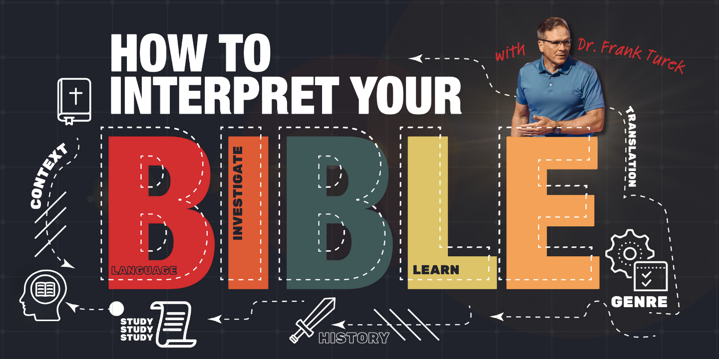How to Interpret Your Bible with Dr. Frank Turek