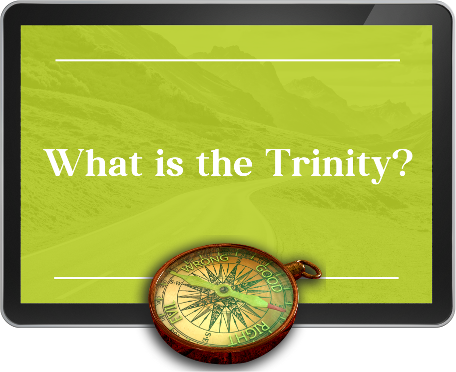 Lesson 13 - What is the Trinty?