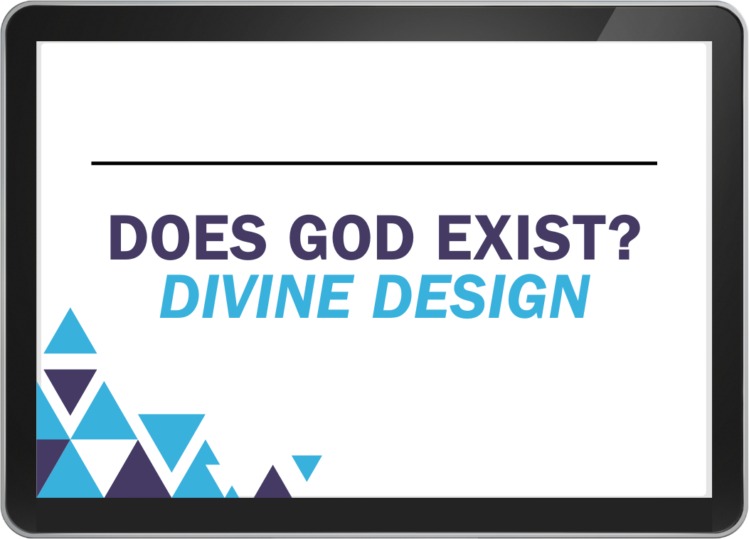 Lesson 3 - Does God Exist? Divine Design