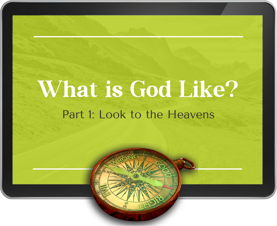 Lesson 10 - What is God Like? Part 1