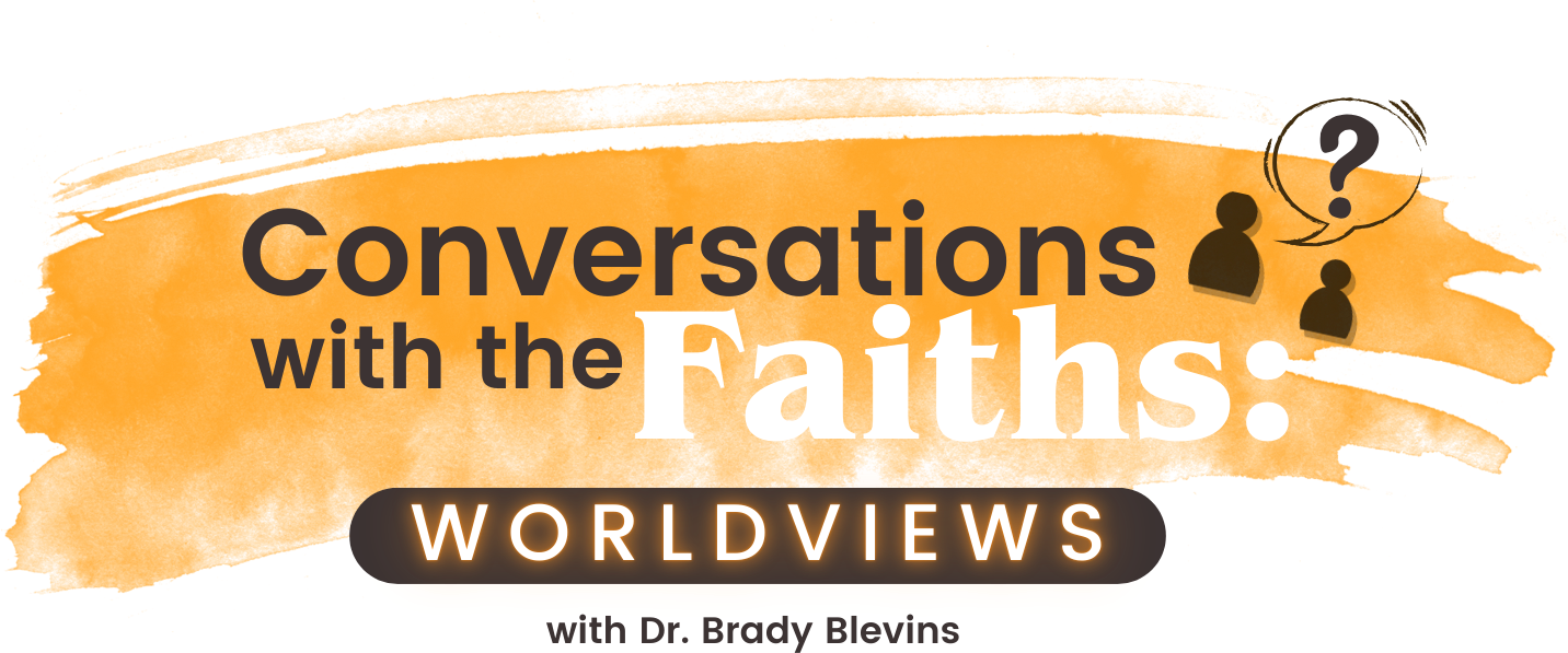 Conversations with the Faiths: Worldviews