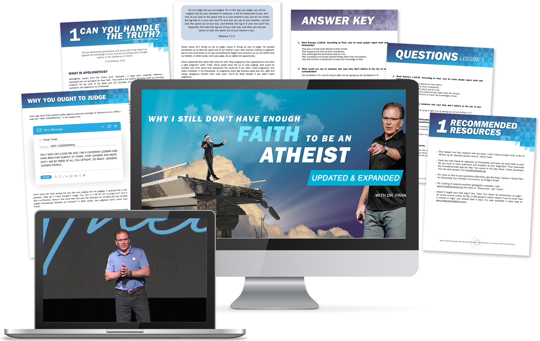 Why I Still Don't Have Enough Faith to Be an Atheist (Updated and Expanded) Self-Paced Course with Dr. Frank Turek